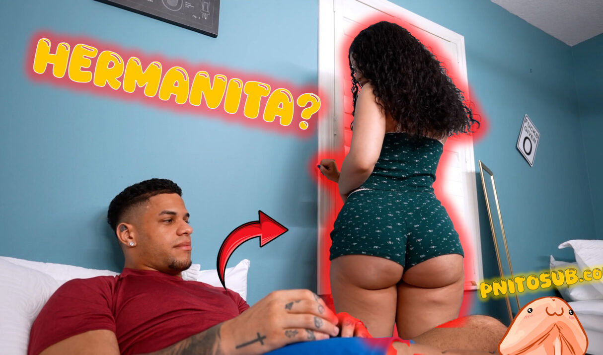 Hermanita ultra culona siempre me molesta, y termino follandola​